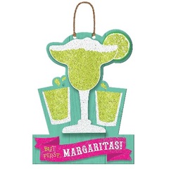 But First .. Margaritas MDF Sign
